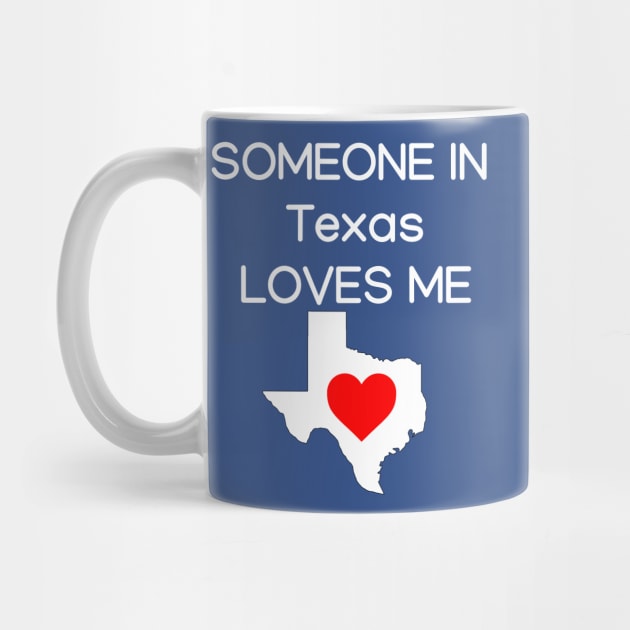 Someone in Texas Loves Me by HerbalBlue